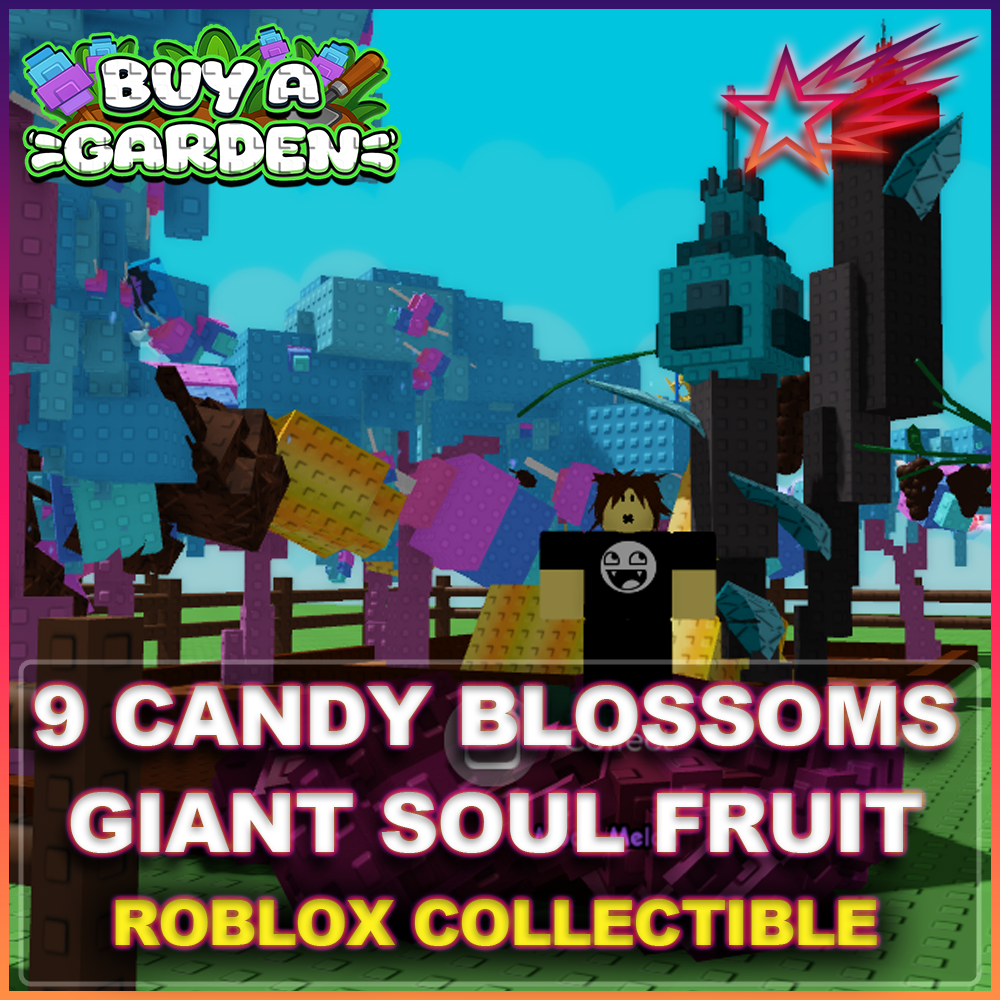 9 CANDY BLOSSOM TREES & GIANT SOUL FRUIT TREE
